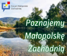 Poznajemy Małopolskę Zachodnią - Powiat Chrzanowski