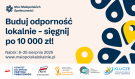 Moc Małopolskich Społeczności. Buduj odporność lokalnie – sięgnij po 10 000 zł!