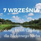 7 września - Międzynarodowy Dzień Czystego Powietrza 