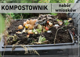 Nabór wniosków o bezpłatne przekazanie przydomowych kompostowników