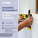 AKADEMIA WYKONAWCY- szkolenie dla wykonawców programu „Czyste Powietrze”